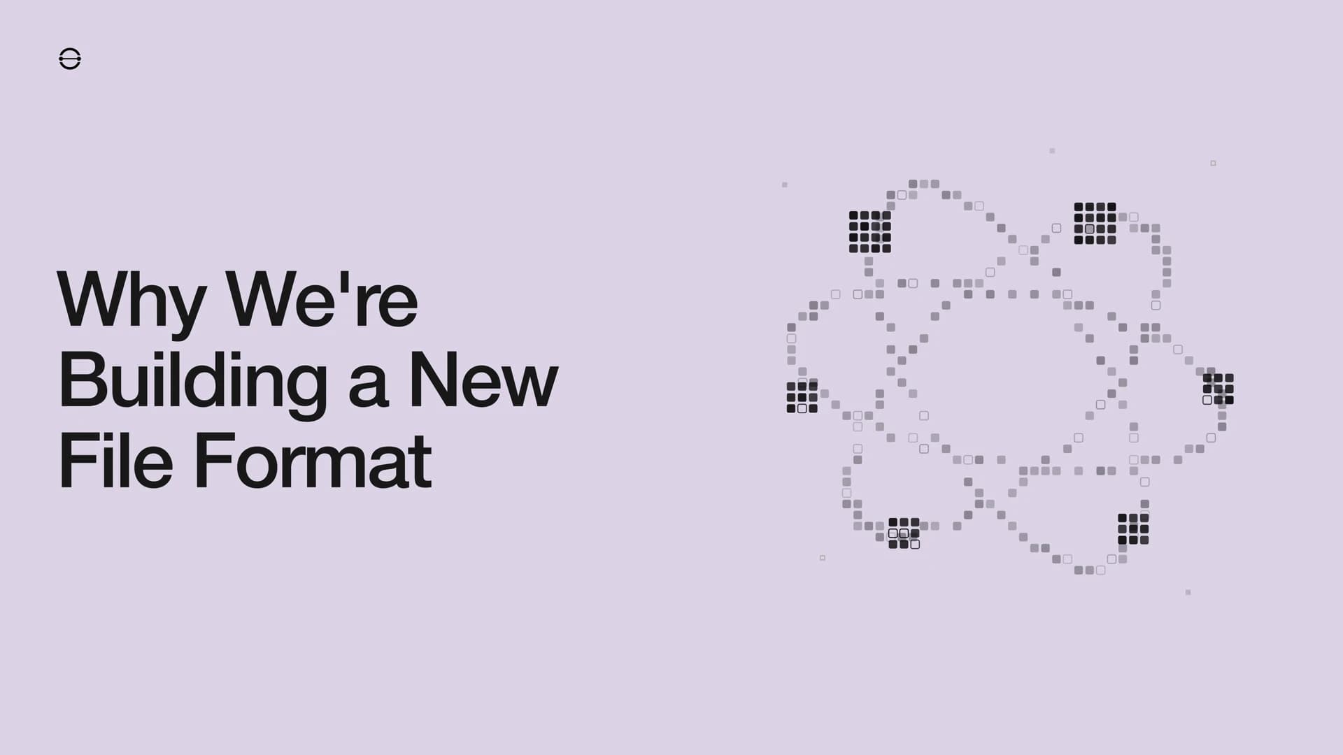 Why We're Building a New File Format